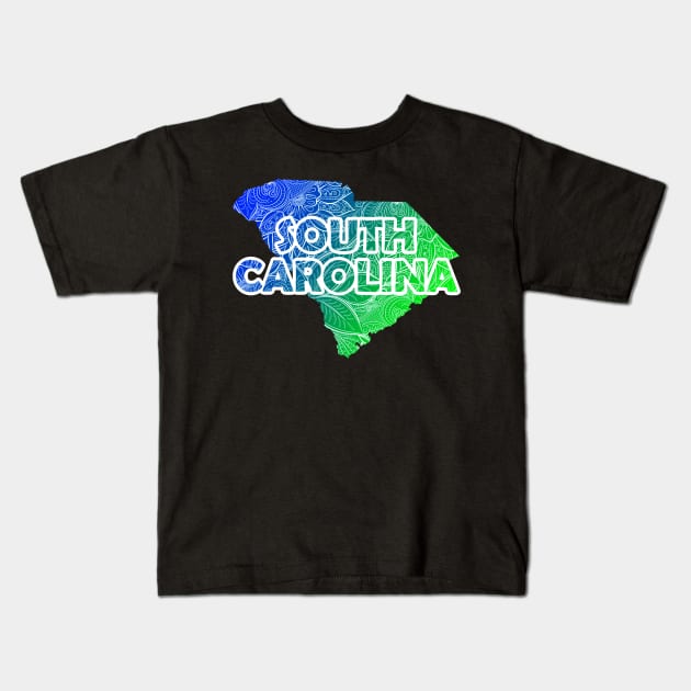 Colorful mandala art map of South Carolina with text in blue and green Kids T-Shirt by Happy Citizen